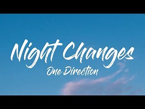 One Direction - Night Changes (Lyrics)