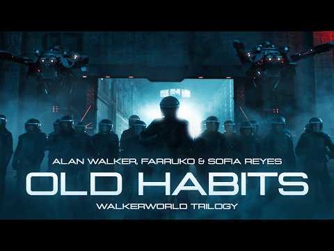 Alan Walker, Farruko & Sofia Reyes - Old Habits (Walkerworld Final Chapter)