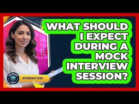 What Should I Expect During A Mock Interview Session?