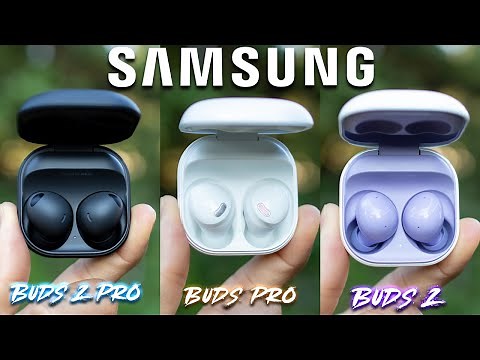 Samsung Galaxy Buds 2 Pro Vs. Buds Pro Vs. Buds 2