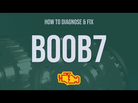 How to Diagnose and Fix B00B7 Engine Code - OBD II Trouble Code Explain