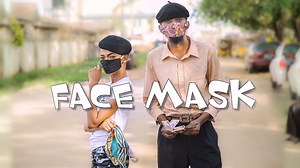 FACE MASK | Yawa Skits