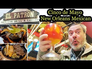 New Orleans Food: Cinco de Mayo at El Patron for a New Orleans Best Mexican Food Feast