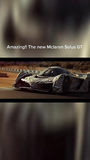 Amazing new Mclaren Solus GT #mclaren #mclarensolusgt #f1 #cartok #hypercar #luxury #racing #amzing #lemans #fyp #tiktok #racing