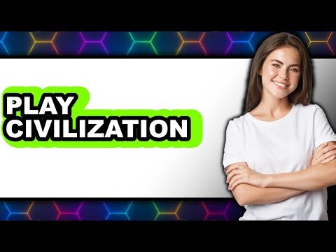 How To Play Civilization 5 - Full Guide