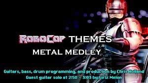 机械战警主题曲 金属版 RoboCop Themes Medley - Metal Cover