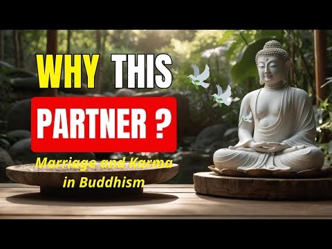 Why Did You Marry That Person? | Buddhist Teachings on Marriage