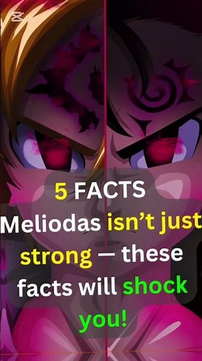 Meliodas’ Dark Secrets & Powers Revealed! | SDS Facts | Seven Deadly Sins | #anime #animecharacter