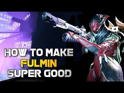 Warframe: BEST FULMIN BUILD | ENDGAME MOD SETUP