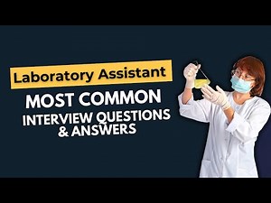 Laboratory Assistant Interview Questions and Answers for 2025