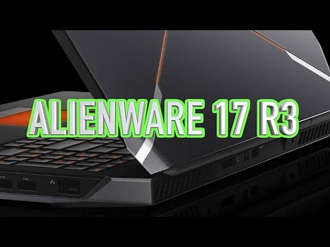 Alienware 17 R3 Review - Performance Gaming Laptop