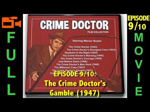 The Crime Doctor's Gamble (1947) Warner Baxter, Marcel Journet, Roger Dann | Full Movie
