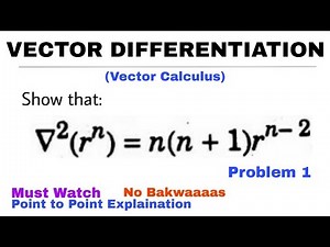 10. Vector Differentiation | Problem 1 | Vector Calculus | Most Important Problem