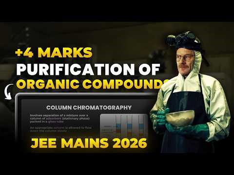 🔥Purification of Organic Compounds Class 11 in One Shot for JEE Mains 2026