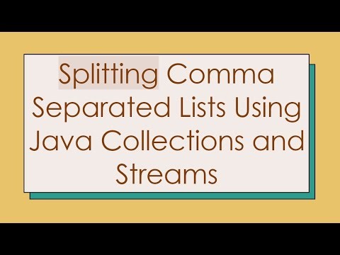 Splitting Comma Separated Lists Using Java Collections and Streams