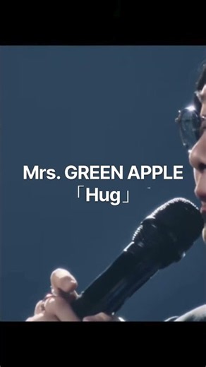 Mrs. GREEN APPLE「Hug」