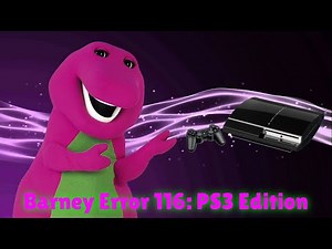 Barney Error 116: PS3 Edition