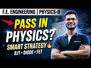Physics-II Strategy 2026 🔥 | Semiconductor Physics | Easy Passing Plan | FE Engineering | SOHAM SIR