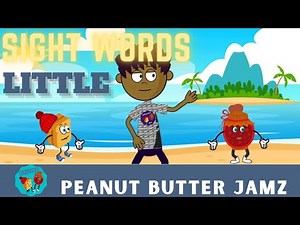 Sight Word LITTLE Song | LITTLE | Peanut Butter Jamz | Nursery Rhymes + Kids Songs+ASL