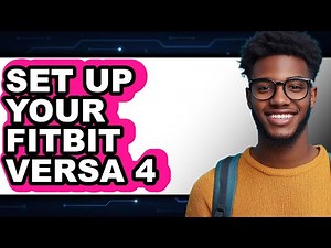 How to Set Up Your Fitbit Versa 4 - Easy Guide