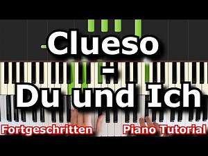 Clueso - Du und Ich | Piano Tutorial | German