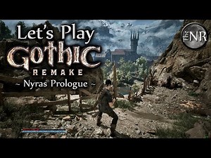 Let's Play Gothic Remake "Nyras Prologue" Demo