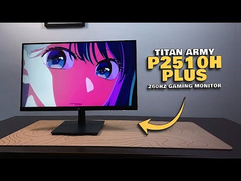 Titan Army P2510H Plus - 24.5” 260Hz Budget Gaming Monitor!