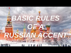 Russian Accent Tutorial