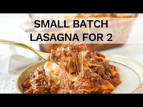 Lasagna for Two Recipe {Small Batch Lasagna}