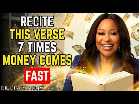 Recite This Bible Verse 7 Times — Money Flows in 72 Hours | Dr Cindy Trimm