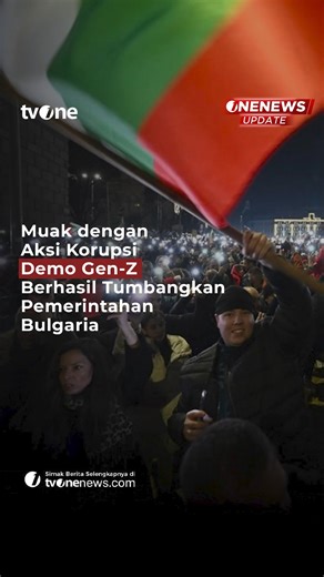 tvOne on Instagram: "Pemerintah Bulgaria akhirnya tumbang setelah aksi protes yang dimotori oleh anak muda atau Gen Z di jalanan selama berminggu-minggu menentang kebijakan ekonomi serta kegagalan rezim dalam menangani korupsi. #OneNewsUpdatetvOne #tvOne #CariBeritaditvOne #Bulgaria #GenZ #ONU03"