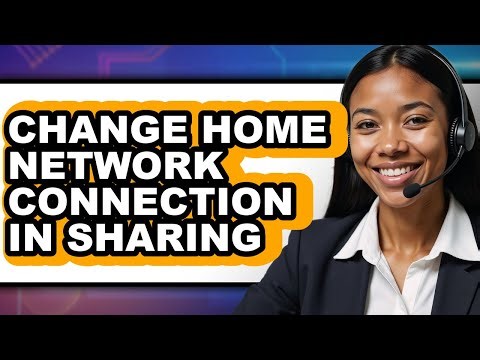 How to Change Home Network Connection in Sharing (full Guide)