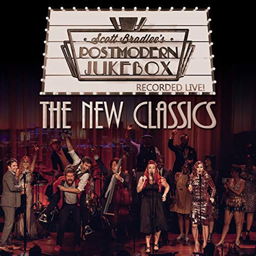 Scott Bradlee's Postmodern Jukebox - The New Classics