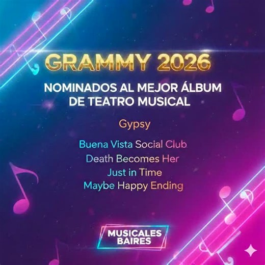 Musicales BAires 🇦🇷 on Instagram: "Musicales BAires Broadway News 🔺️ Nominados al Grammy 2026 Mejor Álbum de Teatro Musical 🔻 Cinco nuevas grabaciones han sido nominadas a Mejor Álbum de Teatro Musical en los Premios Grammy de 2026. ⭐️ Buena Vista Social Club Death Becomes Her Gypsy Just in Time Maybe Happy Ending. ⭐️ Este es el cuarto año consecutivo en que solo grabaciones de elencos de Broadway han sido nominadas en la categoría, dejando fuera a grabaciones del West End y Off-Broadway. ⭐️