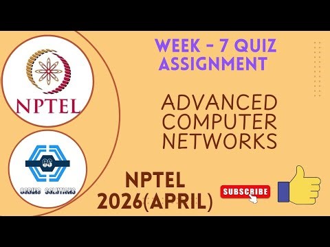Advanced Computer Networks Week 7 Quiz Assignment Solution | NPTEL 2026(April) | SWAYAM 2026