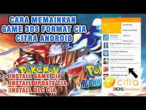 Cara Memainkan CIA File, Install DLC dan Update Game Di Citra Android | How to Play .cia Game