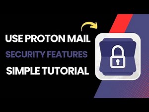 How to Use Proton Mail Security Features