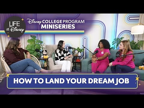 How to Land Your Dream Job After the Disney College Program | Season 3, Episode 4