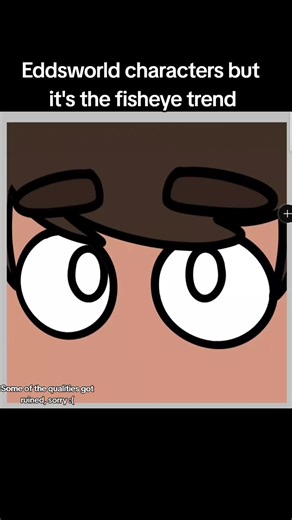 Eddsworld Characters in the Fisheye Trend