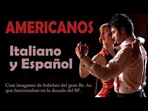 AMERICANOS en Italiano y Español