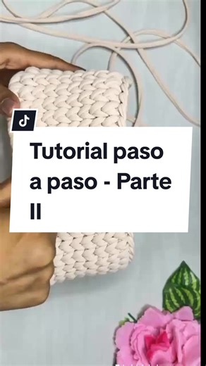 Tutorial paso a paso para hacer un bolso en trapillo