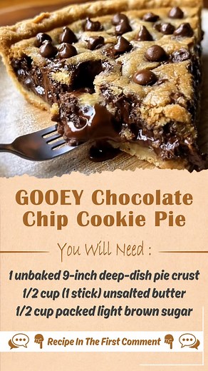 GOOEY Chocolate Chip Cookie Pie Ingredients 1 unbaked 9-inch deep-dish pie crust, chilled 1/2 cup (1 stick) unsalted butter, softened 1/2 cup packed light brown sugar | Very Good Recipes