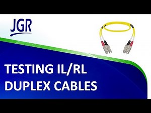 Testing IL/RL Duplex Cables