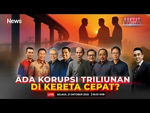 🔴LIVE | ADA KORUPSI TRILIUNAN DI KERETA CEPAT? | RAKYAT BERSUARA 21/10