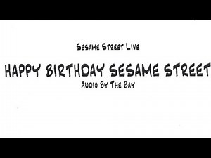 Happy Birthday Sesame Street Live Song (Source Audio)