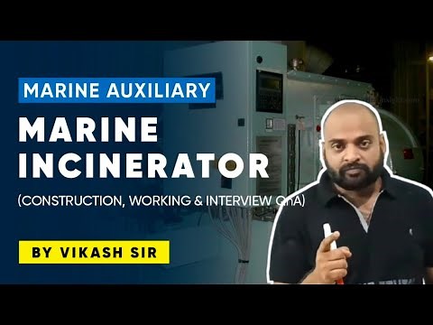 MARINE INCINERATOR || LECTURE 02