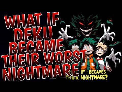 What If Deku Became Their Worst Nightmare | Part 4