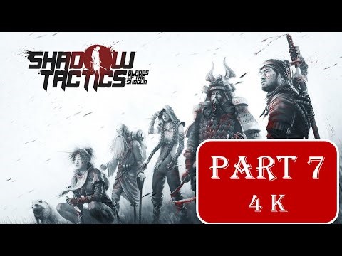 Shadow Tactics: Blades of the Shogun – Silent Stealth Gameplay | No Commentary | PC | Part 7