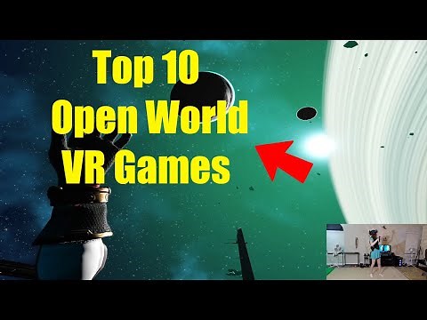 Top 10 Open World VR Games of ALL TIME