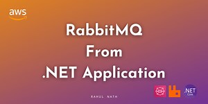 Amazon MQ RabbitMQ: A Reliable Messaging Solution for Your .NET Projects